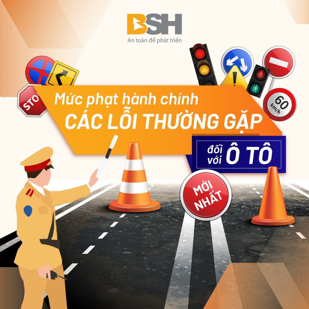 MỨC PHẠT HÀNH CHÍNH ĐỐI VỚI 1 SỐ LỖI THƯỜNG GẶP KHI LÁI  Ô TÔ