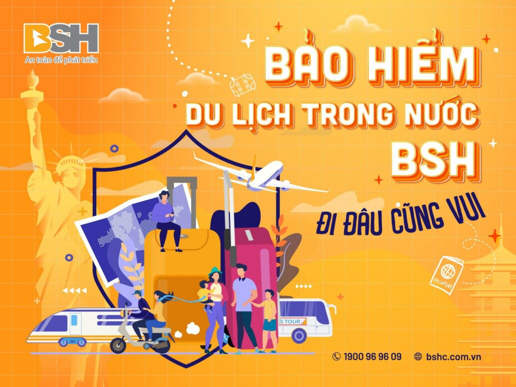 BẢO HIỂM DU LỊCH TRONG NƯỚC BSH &#8211; ĐI ĐÂU CŨNG VUI